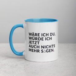 Tasse mit farbiger Innenseite | WÄRE ICH DU