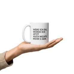 Weiße, glänzende Tasse | WÄRE ICH DU