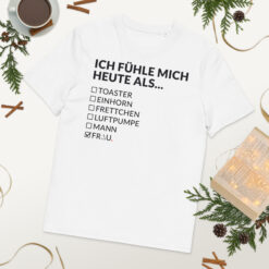 Unisex T-Shirt aus Bio-Baumwolle Creator 2.0 – Stanley/Stella STTU169 | ICH FÜHLE MICH HEUTE ALS FRAU
