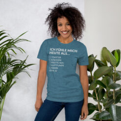 Essenzielles Unisex T-Shirt – Bella + Canvas 3001 | ICH FÜHLE MICH HEUTE ALS FRAU