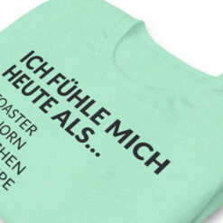 Essenzielles Unisex T-Shirt – Bella + Canvas 3001 | ICH FÜHLE MICH HEUTE ALS FRAU