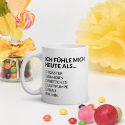 Weiße, glänzende Tasse – ICH FÜHLE MICH HEUTE ALS MANN