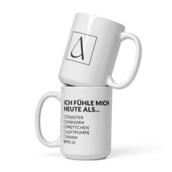 Alternative view of Weiße, glänzende Tasse – ICH FÜHLE MICH HEUTE ALS FRAU