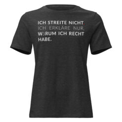 Lockeres Damen-T-Shirt – Bella + Canvas 6400 | ICH STREITE NICHT