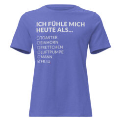 Lockeres Damen-T-Shirt – Bella + Canvas 6400 | ICH FÜHLE MICH HEUTE ALS FRAU