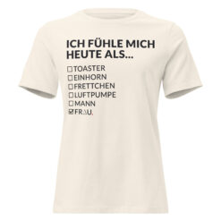 Lockeres Damen-T-Shirt – Bella + Canvas 6400 | ICH FÜHLE MICH HEUTE ALS FRAU