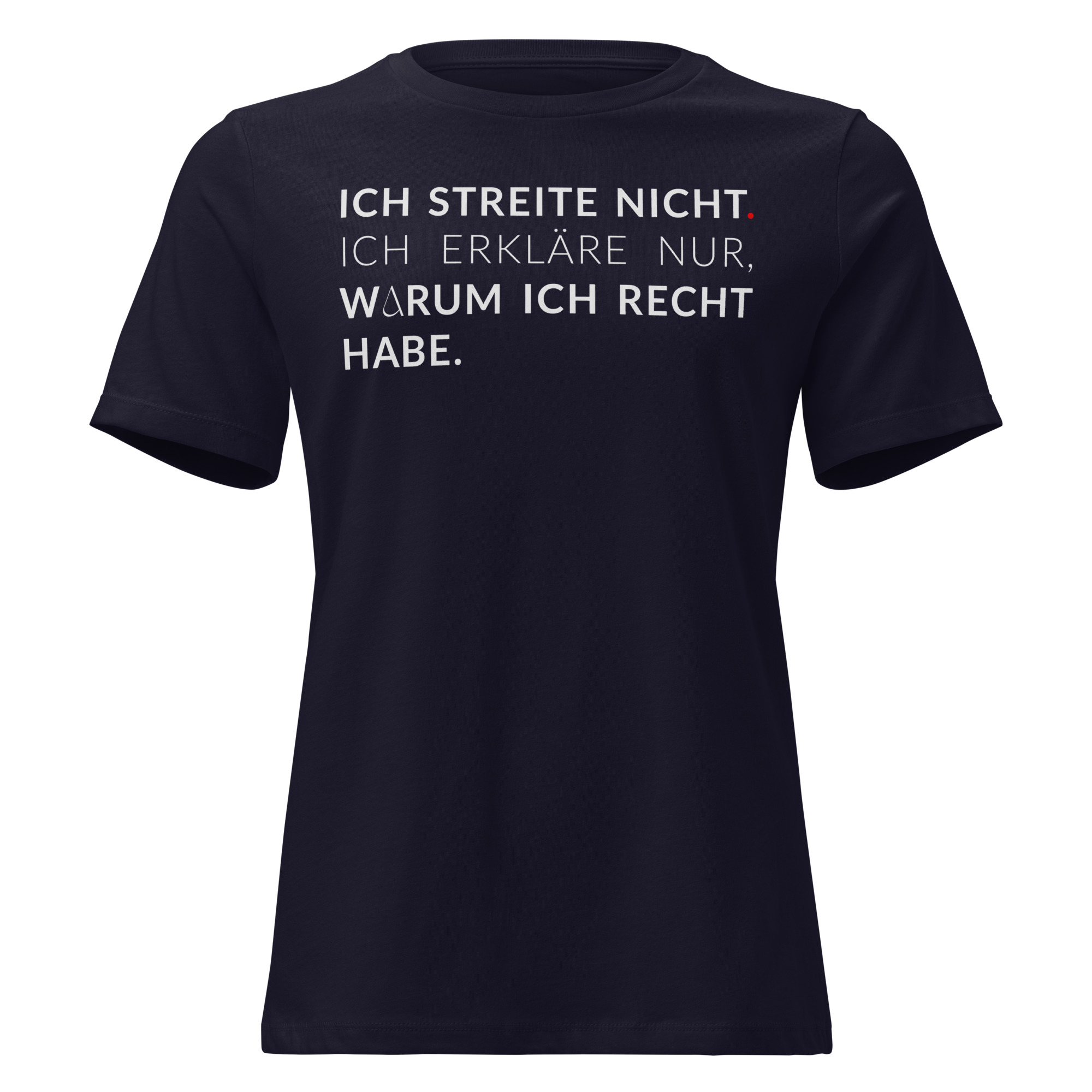 Lockeres Damen-T-Shirt – Bella + Canvas 6400 | ICH STREITE NICHT